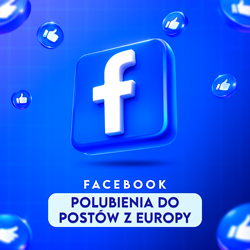 Facebook Polubienia do Postów z [Europy]